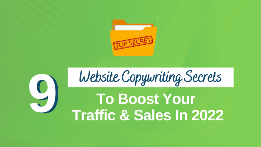 9 Website Copywriting Secrets To Boost Your Traffic and Sales in 2022