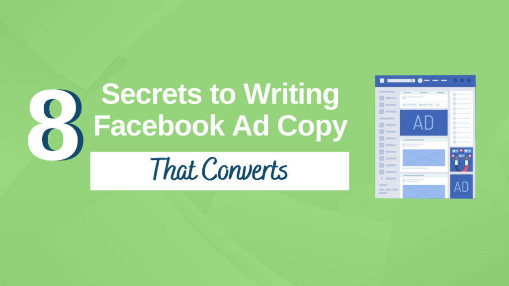 8 Secrets To Writing Facebook Ad Copy That Converts